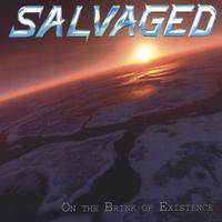 Salvaged : On the Brick of Existence